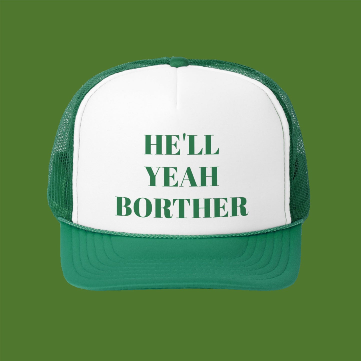 HE’LL YEAH BORTHER HAT