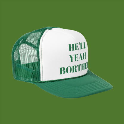 HE’LL YEAH BORTHER HAT