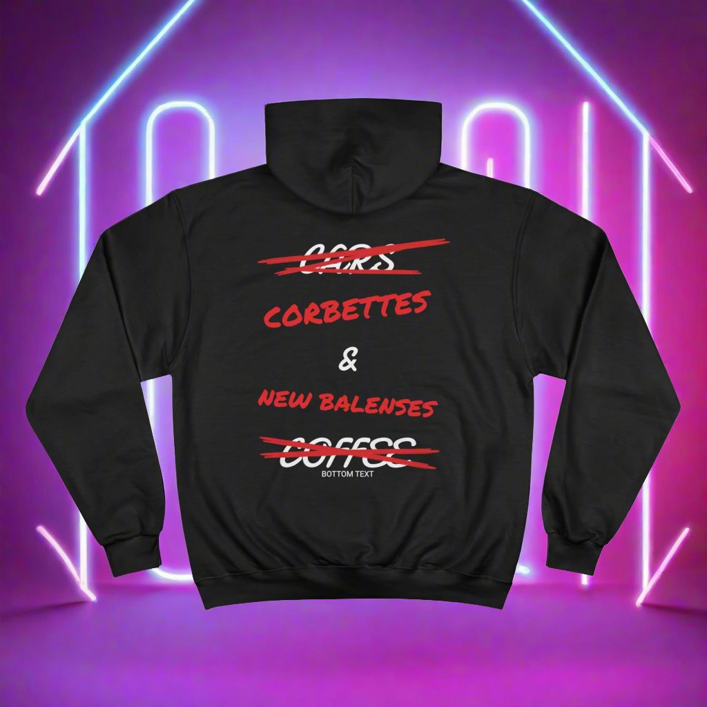 CORVETTES AND NEW BALENSES CHAMPION HOODIE